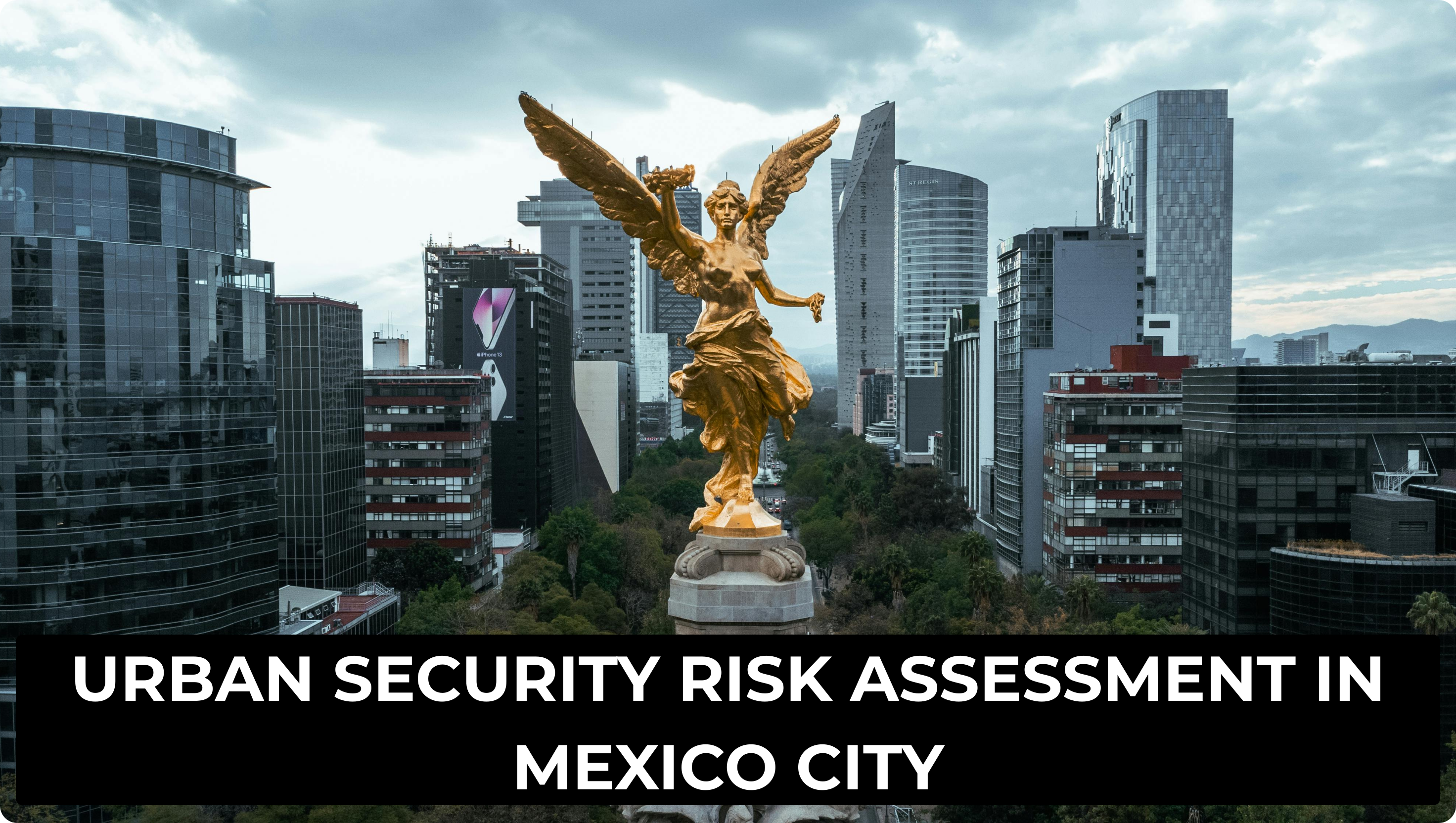 URBAN SECURITY RISK ASSESSMENT IN MEXICO CITY